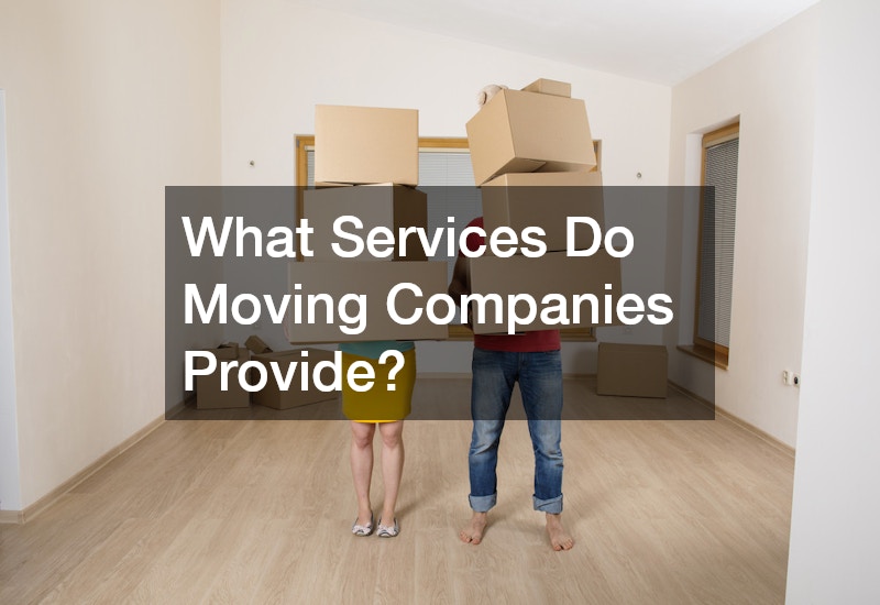 What Services Do Moving Companies Provide?