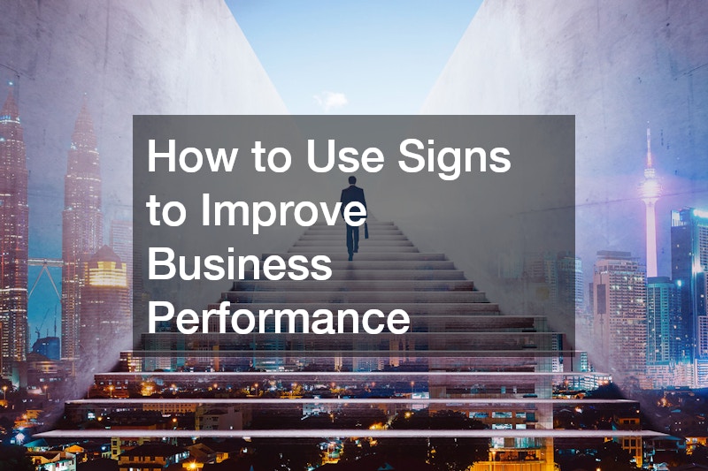 How to Use Signs to Improve Business Performance