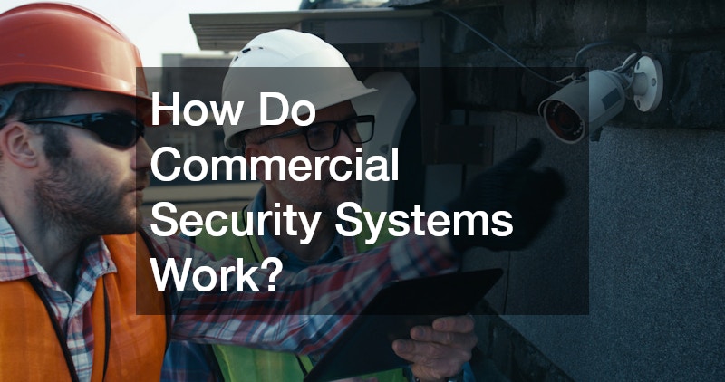 How Do Commercial Security Systems Work?