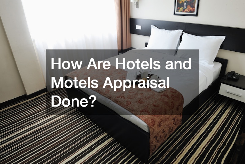 How Are Hotels and Motels Appraisal Done?